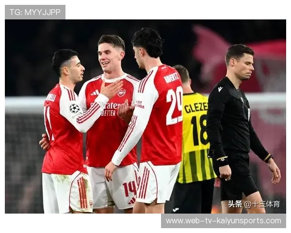 阿森纳阵容保持稳定，争取实现欧冠再度登顶，阿森纳冠军阵容